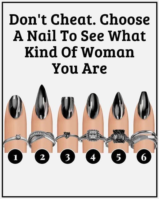 Don’t Cheat. Choose A Nail To See What Kind Of Woman You Are 💅🖤